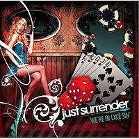 Just Surrender : We're In Like Sin